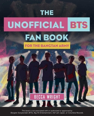 The Unofficial Bts Fan Book: For the Bangtan Army by Wright, Becca