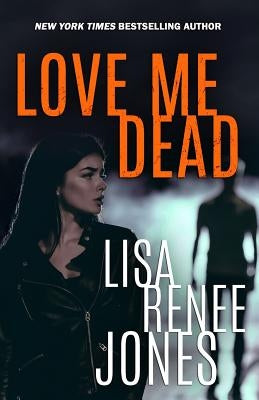 Love Me Dead by Jones, Lisa Renee