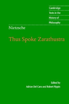 Nietzsche: Thus Spoke Zarathustra by Pippin, Robert