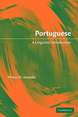 Portuguese: A Linguistic Introduction by Azevedo, Milton M.