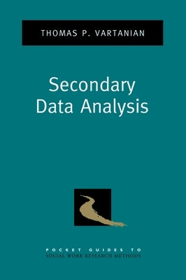 Secondary Data Analysis by Vartanian, Thomas P.