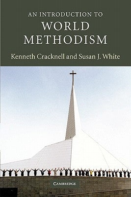 An Introduction to World Methodism by Cracknell, Kenneth