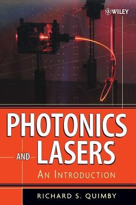 Photonics and Lasers: An Introduction by Quimby, Richard S.