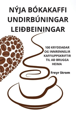 Nýja Bókakaffi Undirbúningar Leiðbeiningar by Freyr Strom