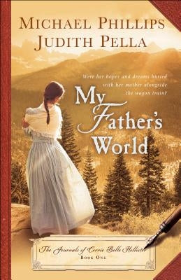 My Father's World by Phillips, Michael