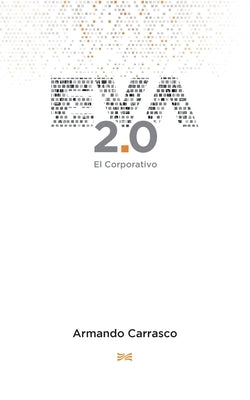 Eva 2.0: El corporativo by Carrasco Zamora, Armando