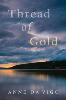 Thread of Gold by Da Vigo, Anne S.