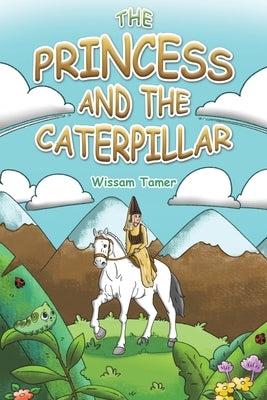 The Princess and the Caterpillar by Tamer, Wissam