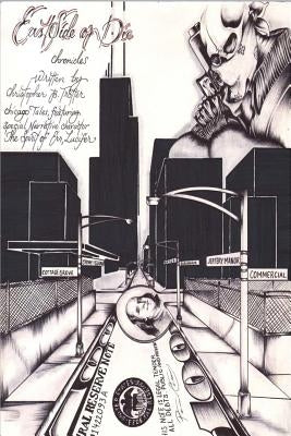 East Side or Die Chronicles by Trotter, Christopher