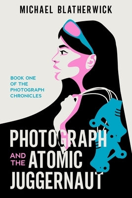 Photograph and the Atomic Juggernaut by Blatherwick, Michael