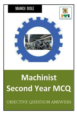 Machinist Second Year MCQ by Dole, Manoj