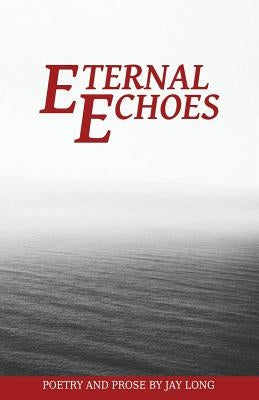 Eternal Echoes by Long, Jay