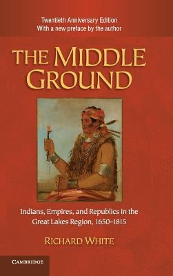 The Middle Ground by White, Richard