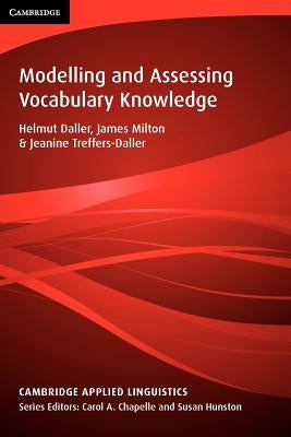 Modelling and Assessing Vocabulary Knowledge by Daller, Helmut