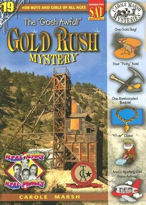 The Gosh Awful! Gold Rush Mystery by Marsh, Carole
