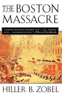 The Boston Massacre by Zobel, Hiller B.
