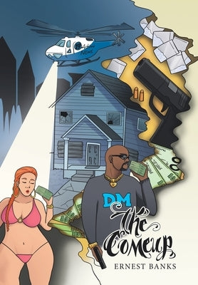 The Come Up by Banks, Ernest