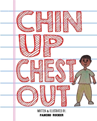 Chin Up Chest Out by Rucker, Pancho