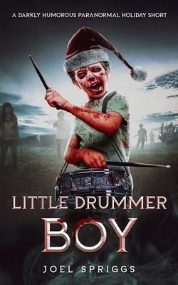 Little Drummer Boy: Hemlock Connal, Preternatural Investigations by Spriggs, Joel