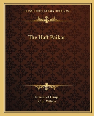The Haft Paikar by Nizami of Ganja