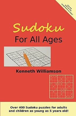 Sudoku For All Ages by Williamson, Kenneth