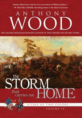 The Storm That Carries Me Home: A Story of the Civil War by Wood, Anthony