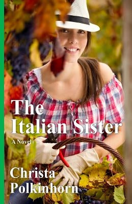 The Italian Sister by Polkinhorn, Christa