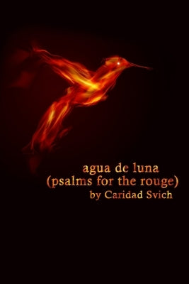 agua de luna (psalms for the rouge) by Svich, Caridad