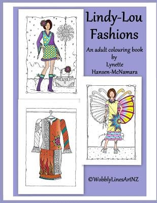 Lindy-Lou Fashions: An Adult Colouring Book by Hansen-McNamara, Lynette