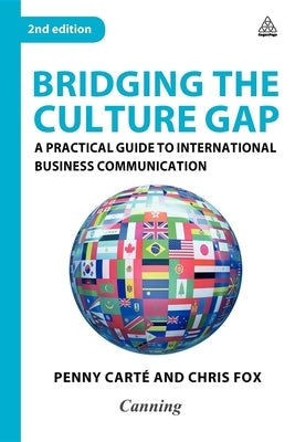 Bridging the Culture Gap: A Practical Guide to International Business Communication by International, Canning
