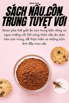 Sách NẤu Côn Trùng TuyỆt VỜi by Nga Gia