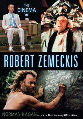 The Cinema of Robert Zemeckis by Kagan, Norman