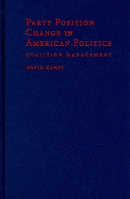 Party Position Change in American Politics by Karol, David