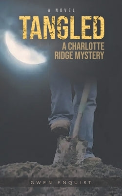 Tangled: A Charlotte Ridge Mystery by Enquist, Gwen