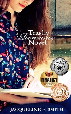Trashy Romance Novel by Smith, Jacqueline E.