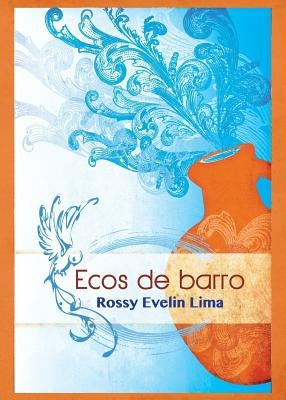 Ecos de Barro by Lima, Rossy Evelin