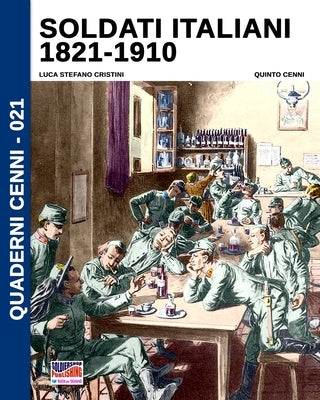 Soldati italiani 1821-1910 by Cristini, Luca Stefano