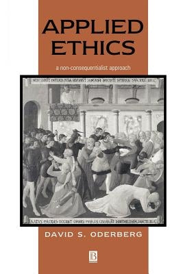 Applied Ethics by Oderberg, David S.