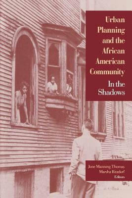 Urban Planning and the African-American Community: In the Shadows by Thomas, June Manning