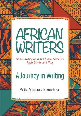 African Writers: A Journey in Writing by Kor, Buma