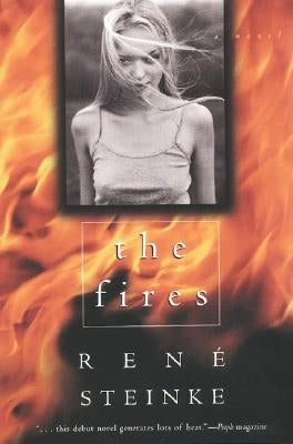 The Fires by Steinke, Rene