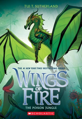 The Poison Jungle (Wings of Fire, Book 13): Volume 13 by Sutherland, Tui T.