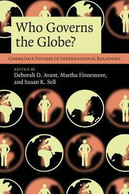 Who Governs the Globe? by Avant, Deborah D.