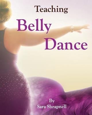 Teaching Belly Dance by Gehman, Pleasant