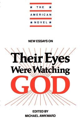 New Essays on Their Eyes Were Watching God by Awkward, Michael