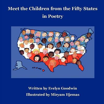 Meet the Children from the Fifty States in Poetry by Goodwin, Evelyn
