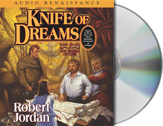 Knife of Dreams: Book Eleven of 'The Wheel of Time' by Jordan, Robert