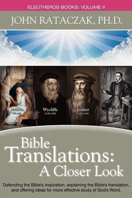 Bible Translations: A Closer Look by Rataczak