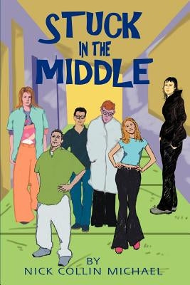 Stuck In The Middle by Michael, Nick Collin