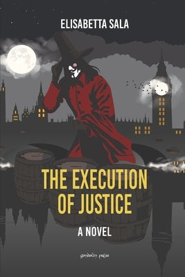 The Execution of Justice by Robertson, Mary Anne